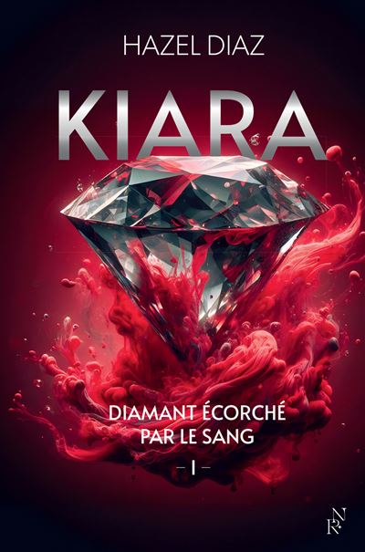 Kiara - : Kiara, diamant écorché par le sang - Tome 1 